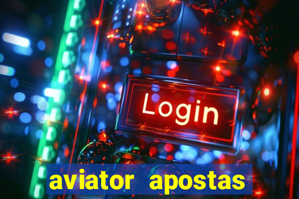 aviator apostas ganha dinheiro mo?ambique