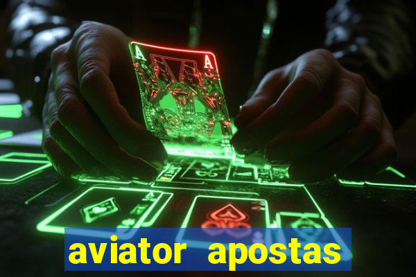 aviator apostas ganha dinheiro mo?ambique