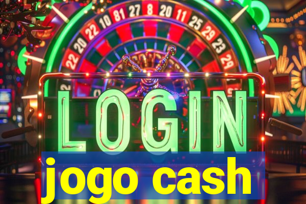 jogo cash