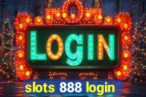 slots 888 login