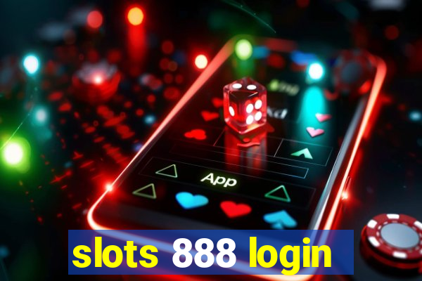 slots 888 login