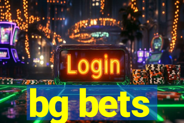 bg bets