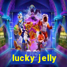 lucky jelly