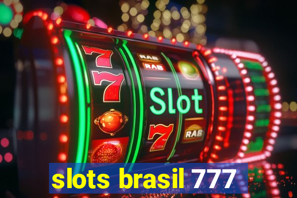 slots brasil 777