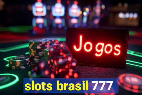 slots brasil 777