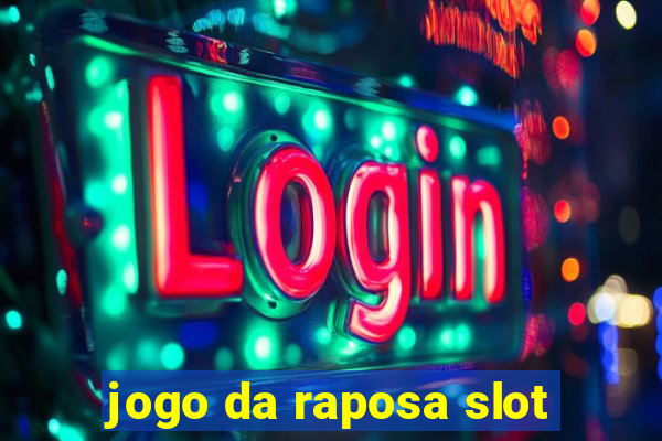 jogo da raposa slot