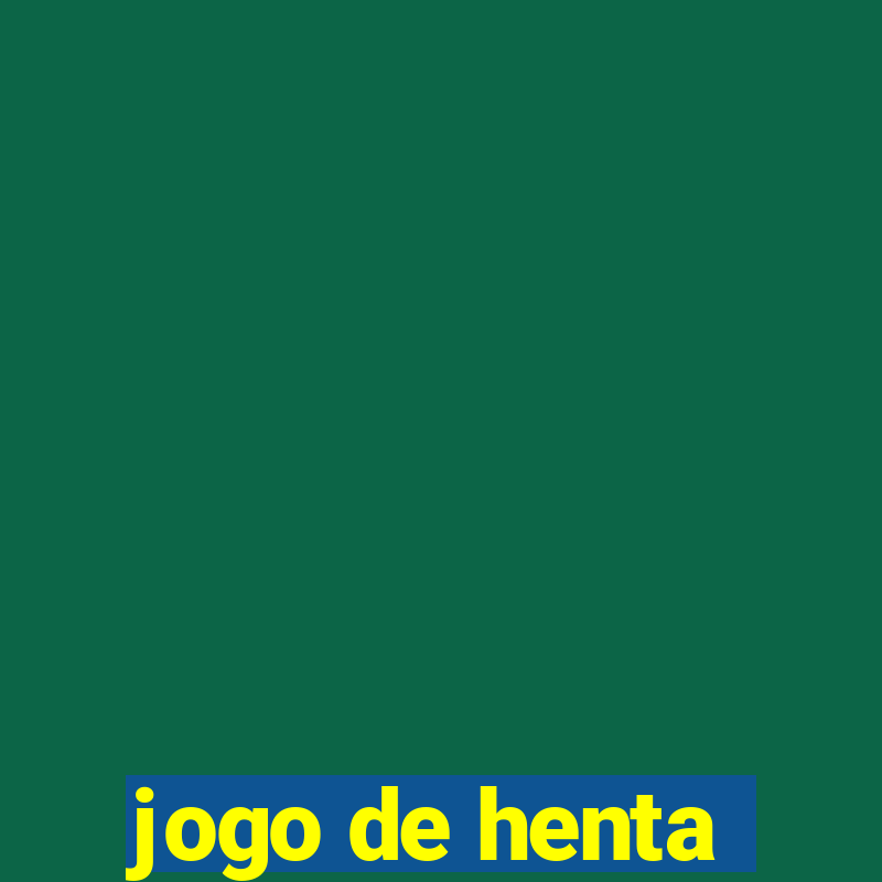 jogo de henta