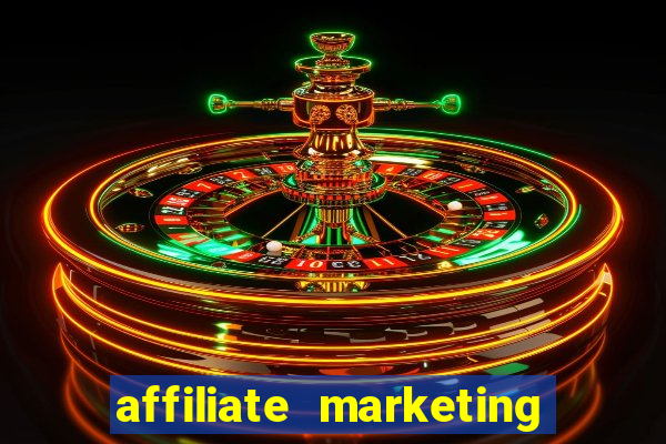 affiliate marketing online casinos