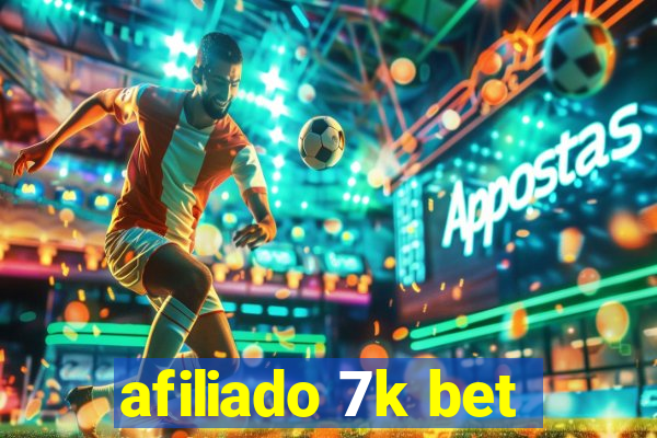 afiliado 7k bet