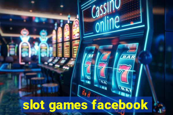 slot games facebook