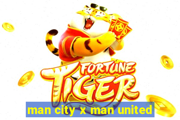 man city x man united