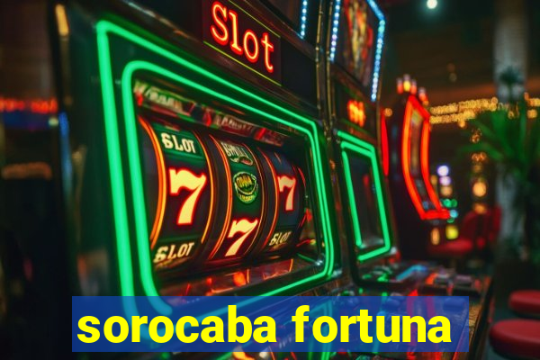 sorocaba fortuna