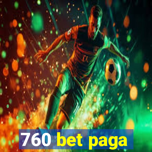 760 bet paga