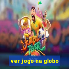 ver jogo na globo