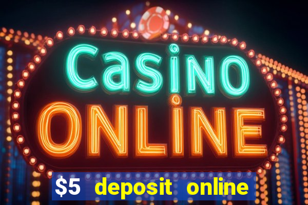 $5 deposit online casino nz