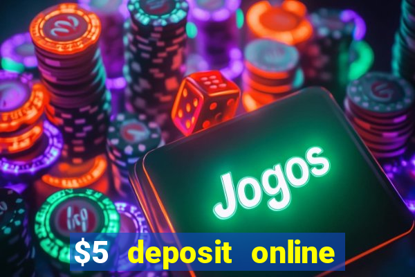 $5 deposit online casino nz