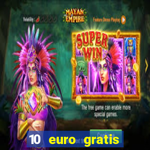 10 euro gratis speelgeld casino