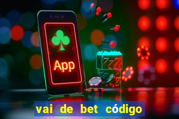 vai de bet código promocional gusttavo lima