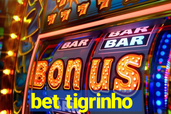 bet tigrinho