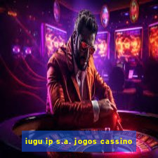 iugu ip s.a. jogos cassino