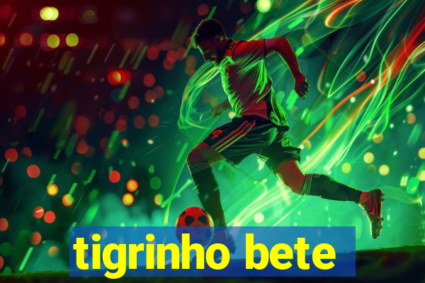 tigrinho bete