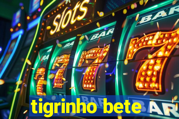 tigrinho bete