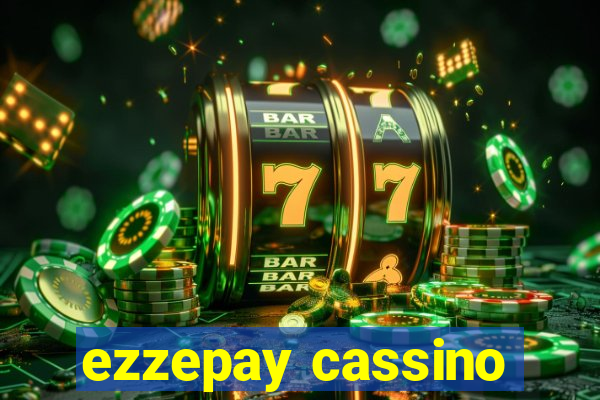 ezzepay cassino