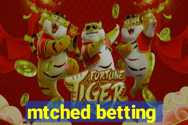 mtched betting