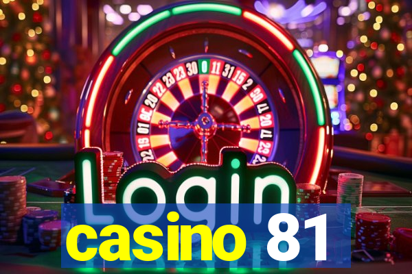 casino 81