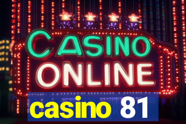 casino 81