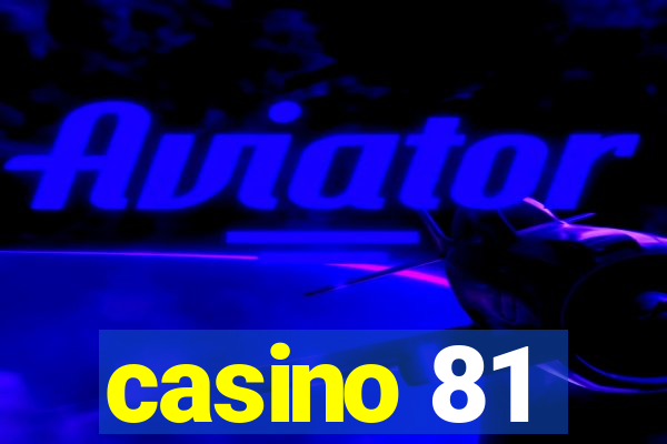 casino 81