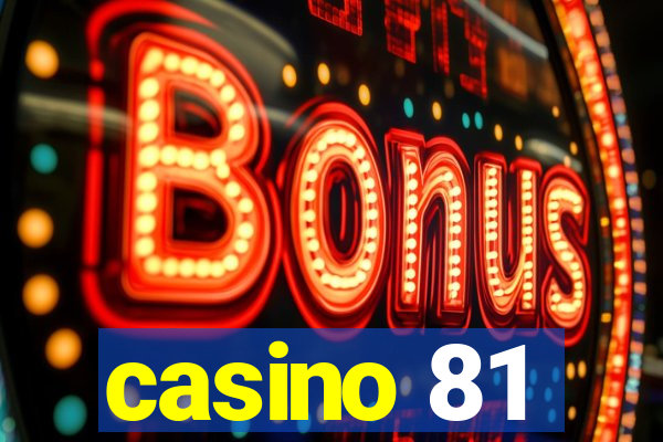 casino 81