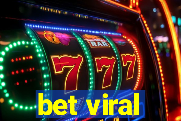 bet viral