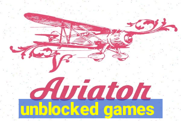 unblocked games