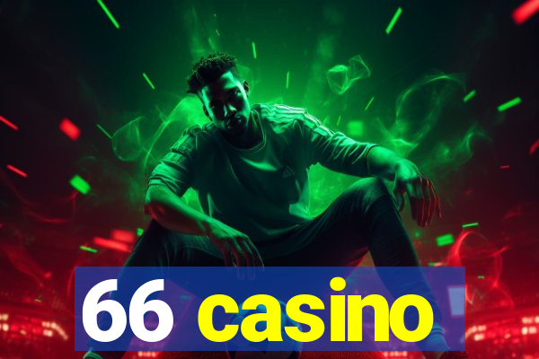 66 casino