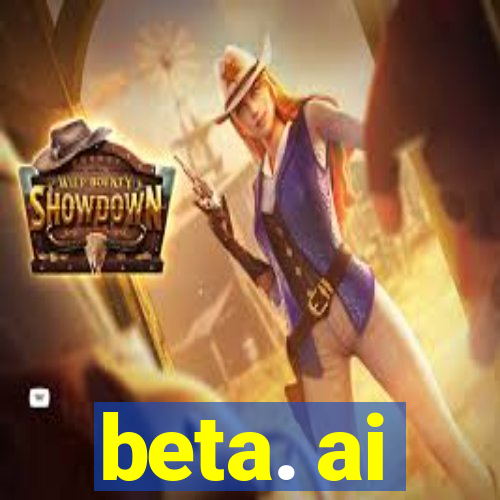 beta. ai