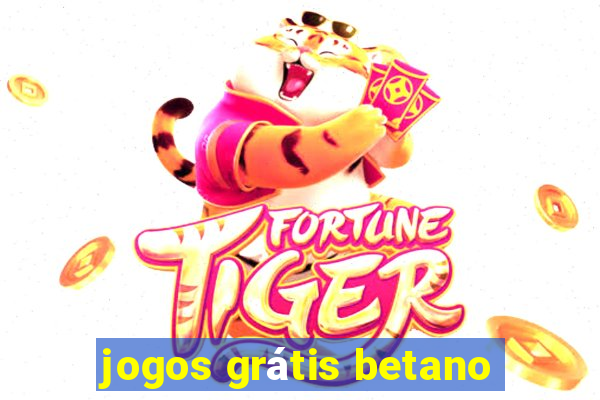 jogos grátis betano