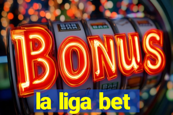 la liga bet