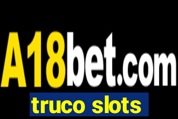 truco slots