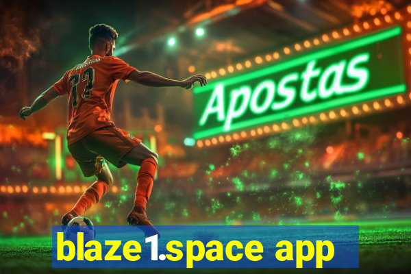 blaze1.space app