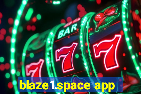 blaze1.space app