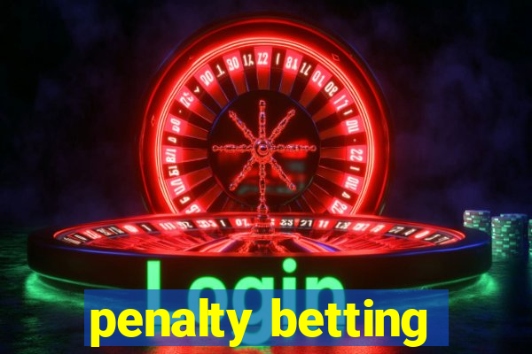 penalty betting