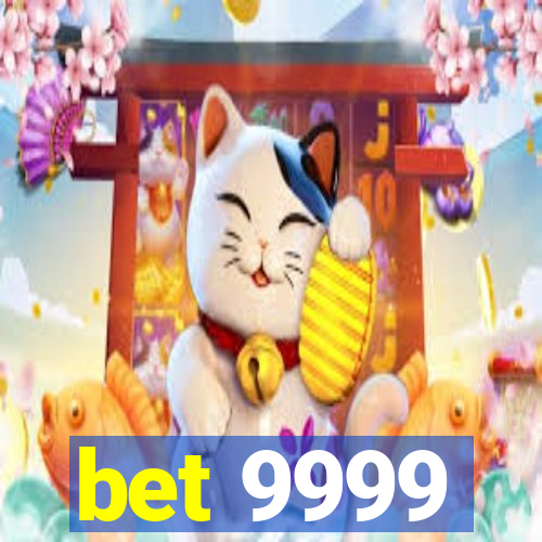 bet 9999