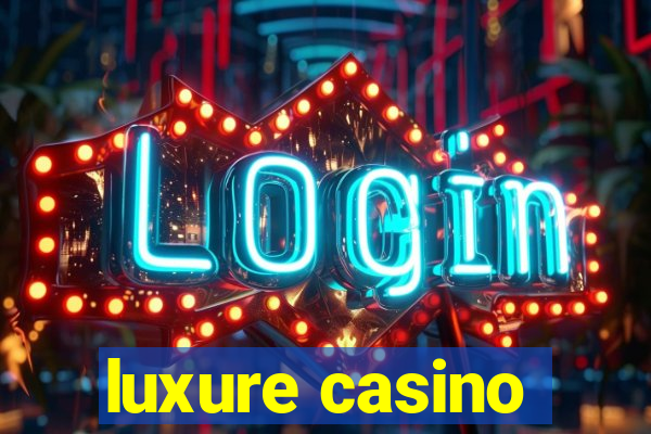 luxure casino