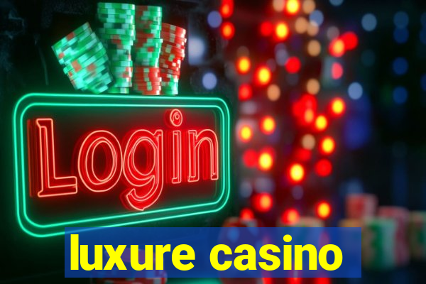 luxure casino