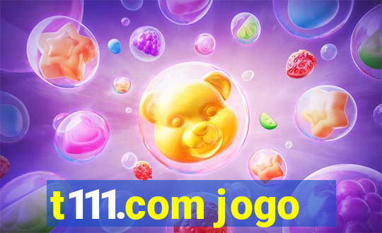 t111.com jogo