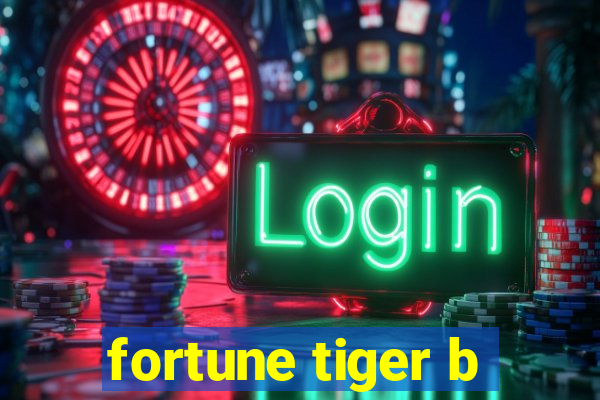 fortune tiger b