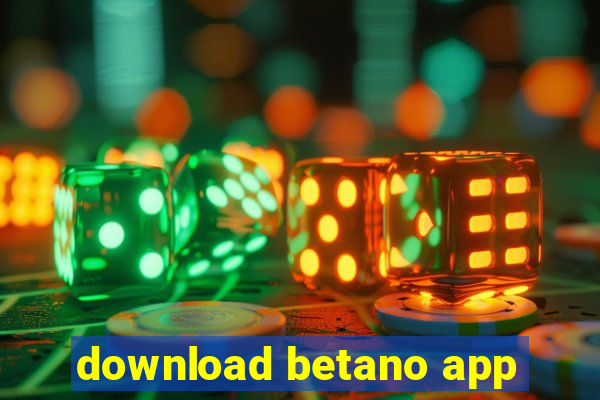 download betano app