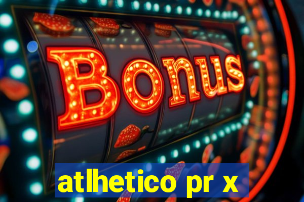 atlhetico pr x