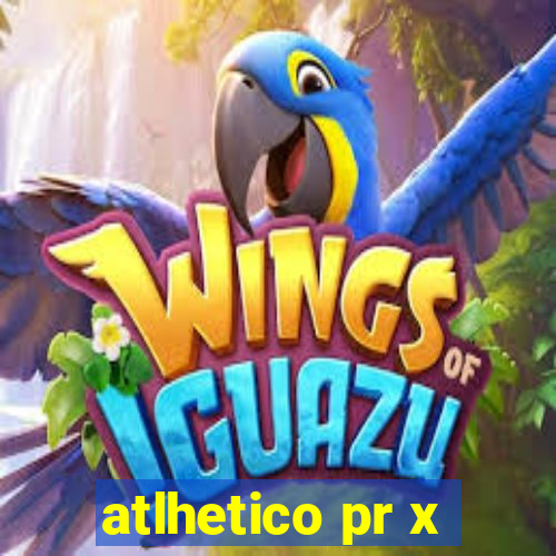 atlhetico pr x